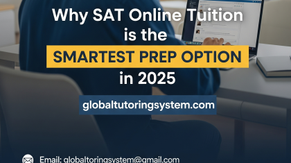 Why SAT Online Tuition is the Smartest Prep Option in 2025 | Global Tutoring System Discover why SAT Online Tuition is the best way to prep in 2025. Learn how online SAT coaching, prep classes, and expert tutors boost scores. Sign up today!